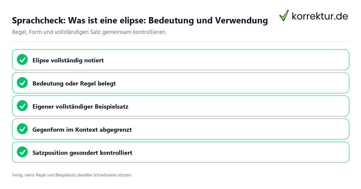 Konkreter Sprachcheck zu Was ist eine elipse: Bedeutung und Verwendung mit Regel und vollständigem Beispielsatz