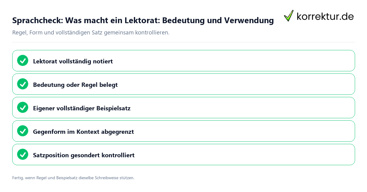 Konkreter Sprachcheck zu Was macht ein Lektorat: Bedeutung und Verwendung mit Regel und vollständigem Beispielsatz