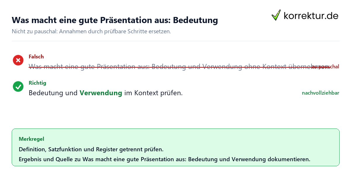 Ungeeignete und belastbare Vorgehensweise bei Was macht eine gute Präsentation aus: Bedeutung und Verwendung