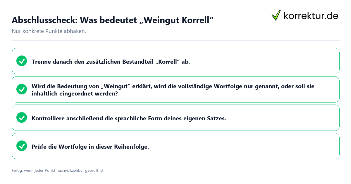 Abschlusscheck: Was bedeutet „Weingut Korrell“ Konkreter Abschlusscheck zu Was bedeutet „Weingut Korrell“