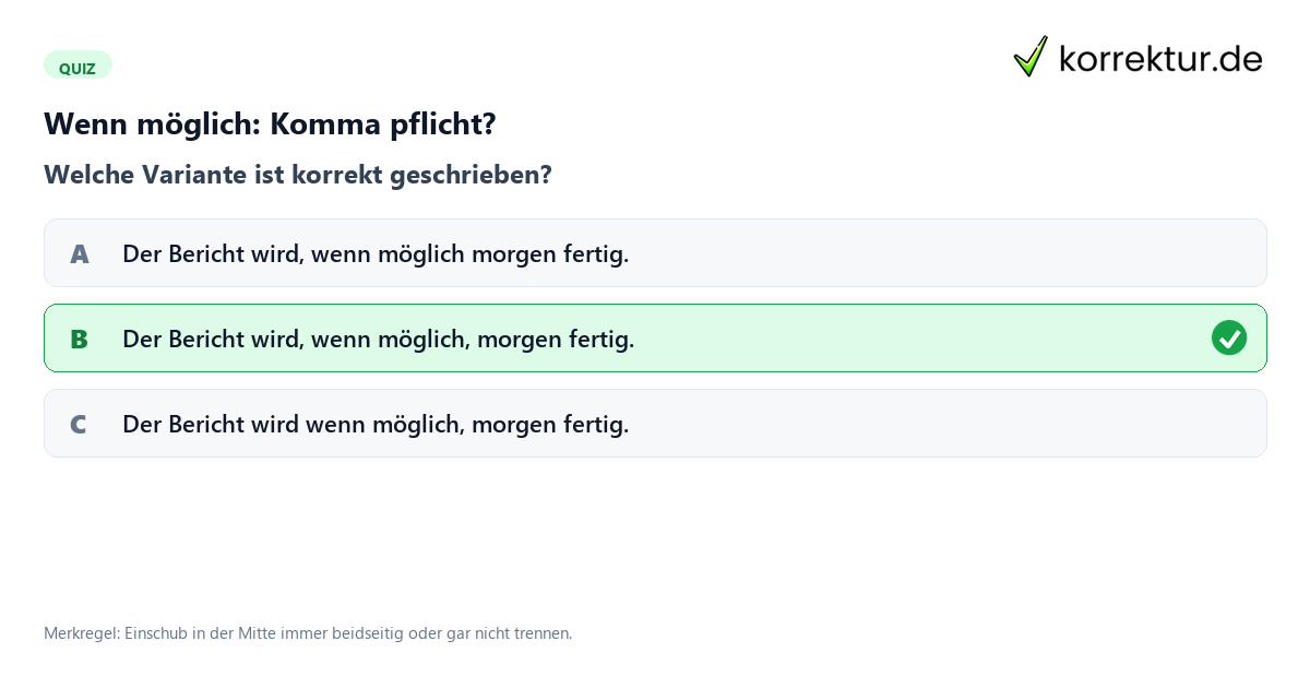 Wenn möglich: Komma pflicht? Wenn möglich Komma Beispielsatz mit Einschub