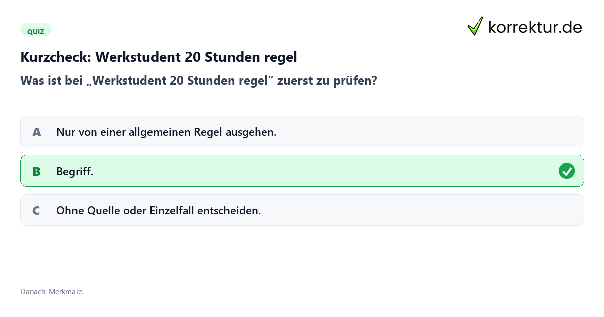 Werkstudent 20 Stunden regel mit einem Kurzquiz zum sinnvollen nächsten Schritt