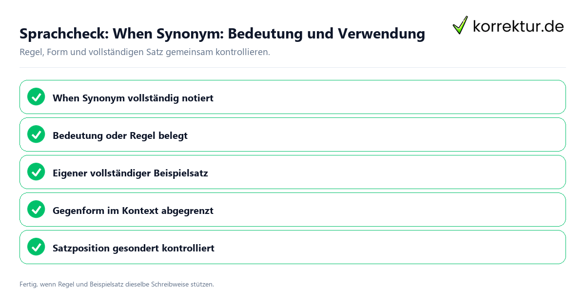 Konkreter Sprachcheck zu When Synonym: Bedeutung und Verwendung mit Regel und vollständigem Beispielsatz