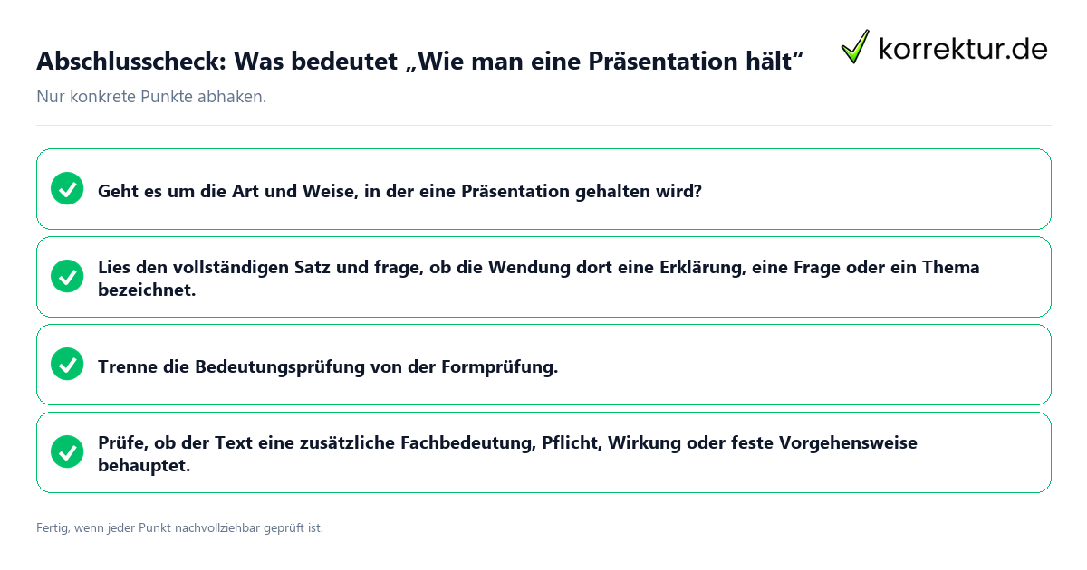 Konkreter Abschlusscheck zu Was bedeutet „Wie man eine Präsentation hält“