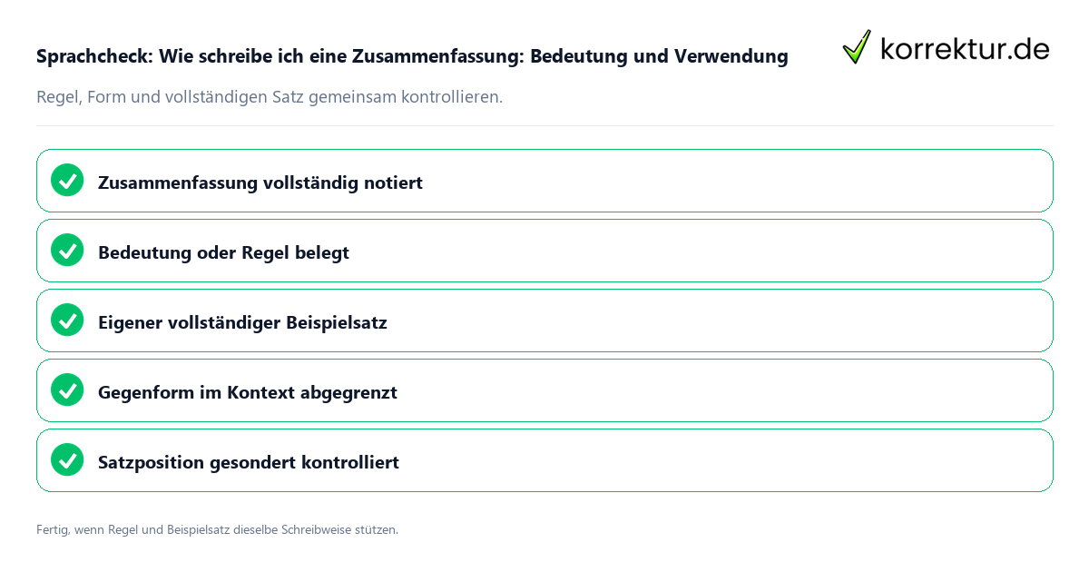 Konkreter Sprachcheck zu Wie schreibe ich eine Zusammenfassung: Bedeutung und Verwendung mit Regel und vollständigem Beispielsatz