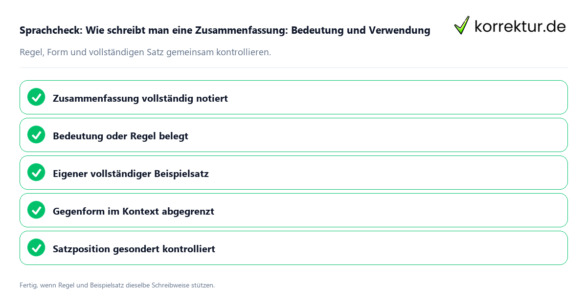 Konkreter Sprachcheck zu Wie schreibt man eine Zusammenfassung: Bedeutung und Verwendung mit Regel und vollständigem Beispielsatz
