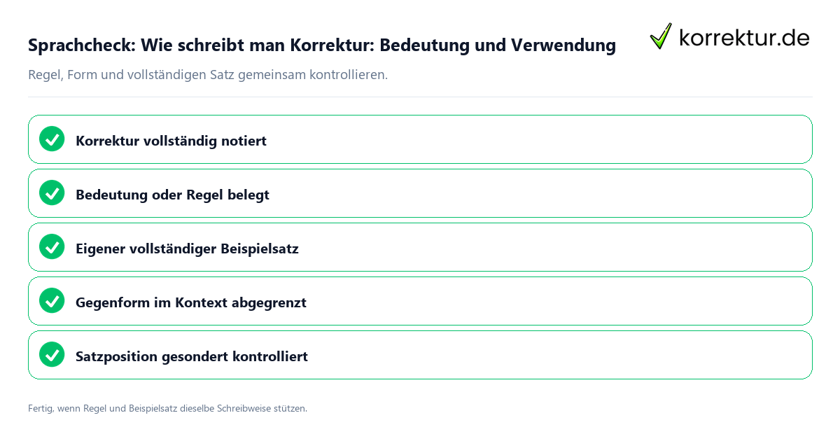 Konkreter Sprachcheck zu Wie schreibt man Korrektur: Bedeutung und Verwendung mit Regel und vollständigem Beispielsatz