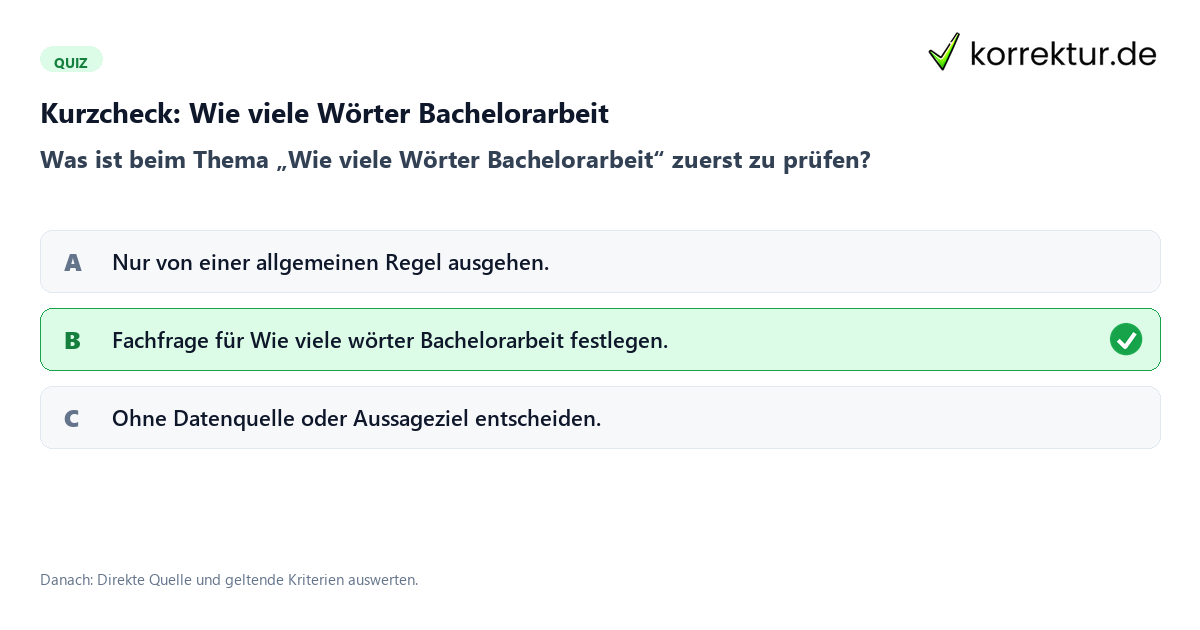 Wie viele Wörter Bachelorarbeit mit einem Kurzquiz zum sinnvollen nächsten Schritt