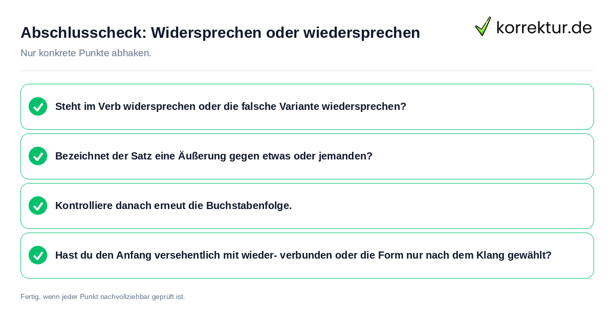 Konkreter Abschlusscheck zu Widersprechen oder wiedersprechen