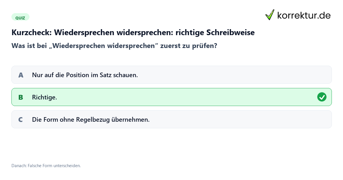 Wiedersprechen widersprechen: richtige Schreibweise mit einem Kurzquiz zum sinnvollen nächsten Schritt