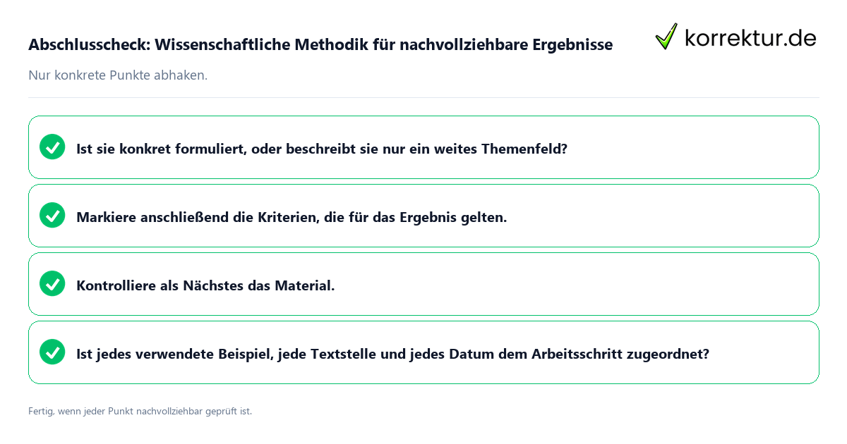 Abschlusscheck: Wissenschaftliche Methodik für nachvollziehbare Ergebnisse Konkreter Abschlusscheck zu Wissenschaftliche Methodik für nachvollziehbare Ergebnisse