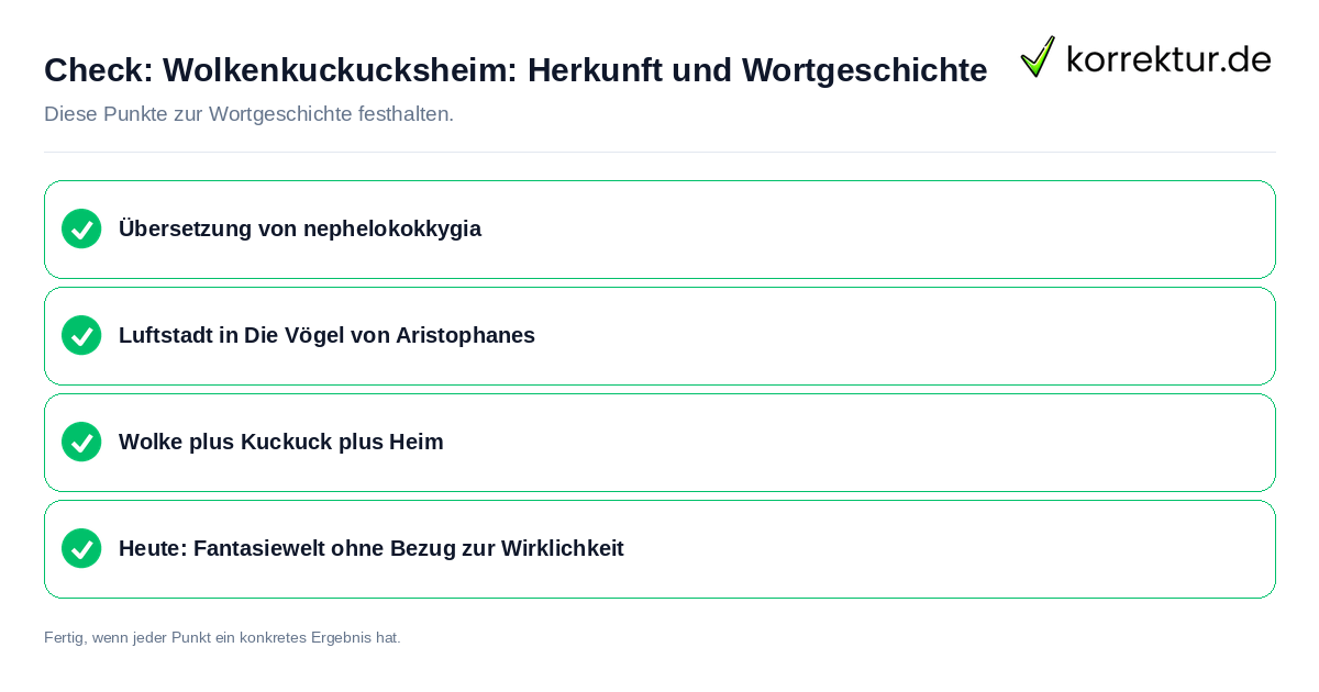 Wolkenkuckucksheim: Herkunft und Wortgeschichte: Prüfliste mit vier Punkten