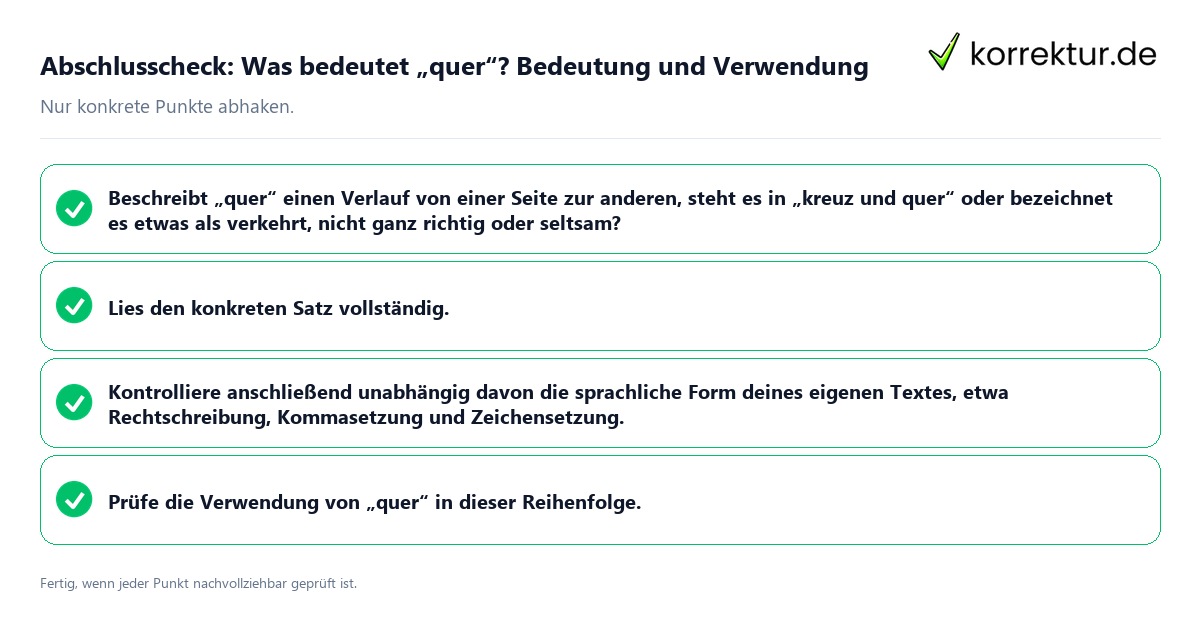 Konkreter Abschlusscheck zu Was bedeutet „quer“? Bedeutung und Verwendung
