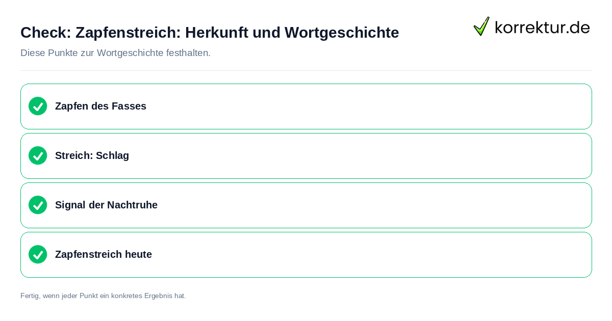 Check: Zapfenstreich: Herkunft und Wortgeschichte Zapfenstreich: Herkunft und Wortgeschichte: Prüfliste mit vier Punkten