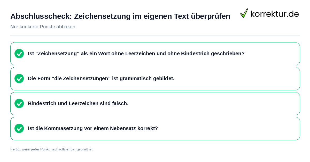 Abschlusscheck: Zeichensetzung im eigenen Text überprüfen Konkreter Abschlusscheck zu Zeichensetzung im eigenen Text überprüfen