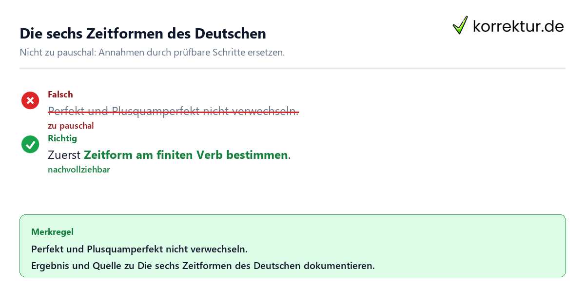 Ungeeignete und belastbare Vorgehensweise bei Die sechs Zeitformen des Deutschen