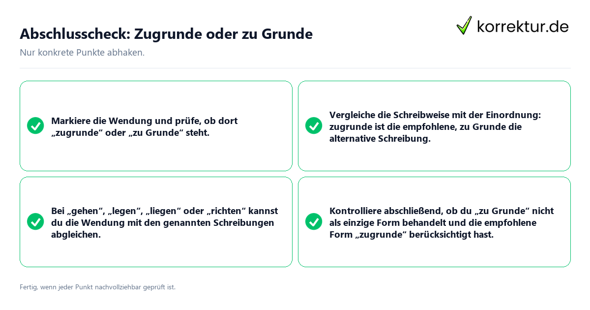 Abschlusscheck: Zugrunde oder zu Grunde Konkreter Abschlusscheck zu Zugrunde oder zu Grunde
