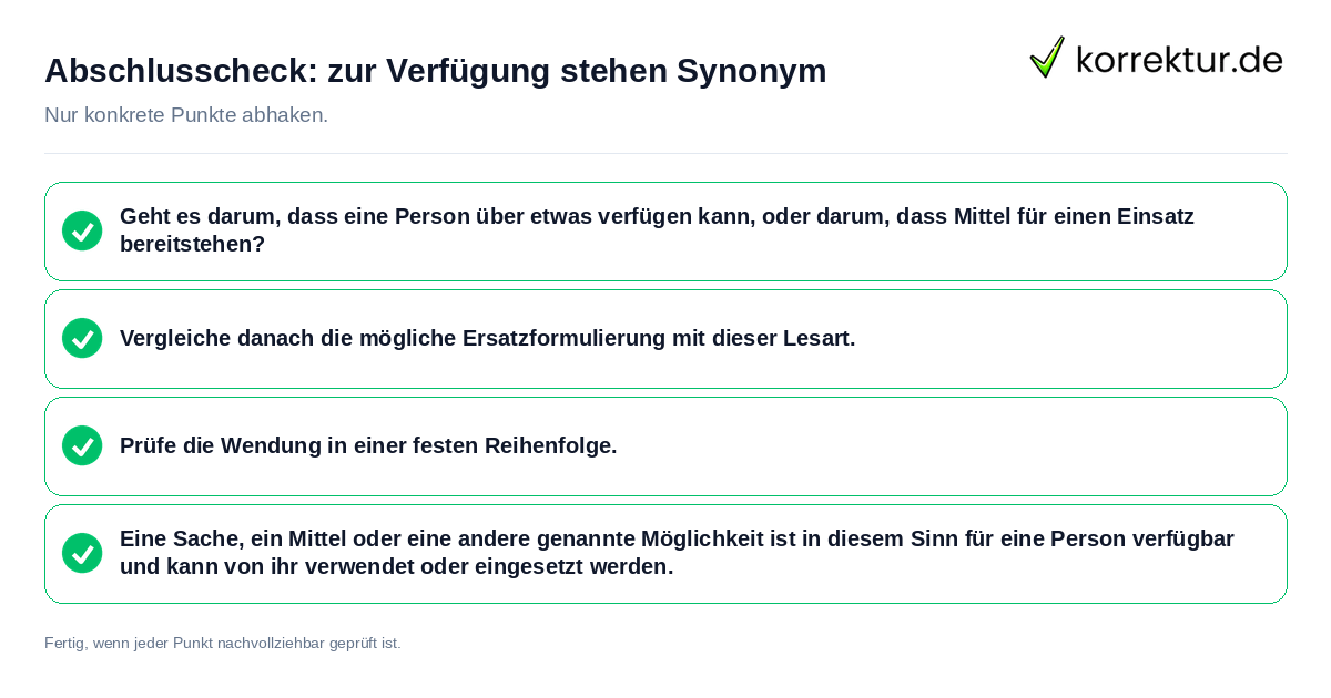 Abschlusscheck: zur Verfügung stehen Synonym Konkreter Abschlusscheck zu zur Verfügung stehen Synonym