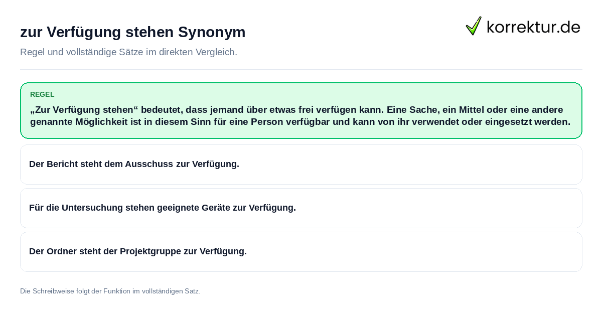 zur Verfügung stehen Synonym Konkrete Regel und vollständige Beispielsätze zu zur Verfügung stehen Synonym