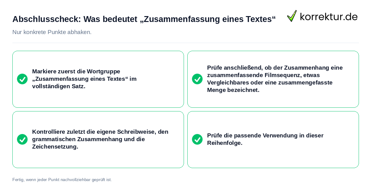 Abschlusscheck: Was bedeutet „Zusammenfassung eines Textes“ Konkreter Abschlusscheck zu Was bedeutet „Zusammenfassung eines Textes“