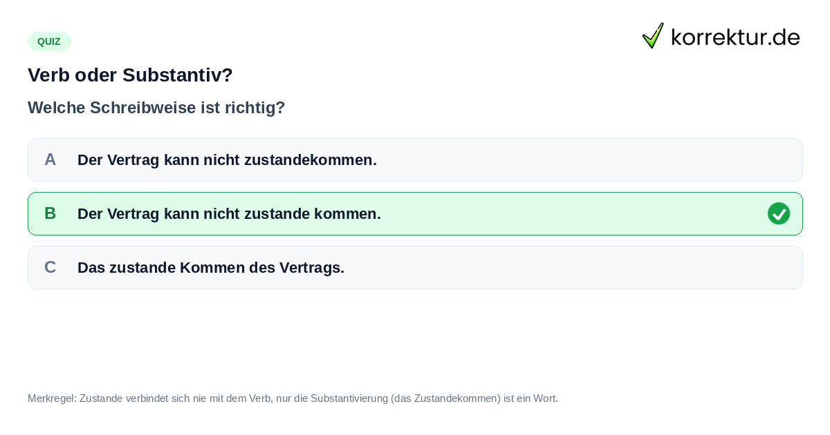 Verb oder Substantiv? Quiz zur richtigen Schreibweise von zustande kommen als Verbform