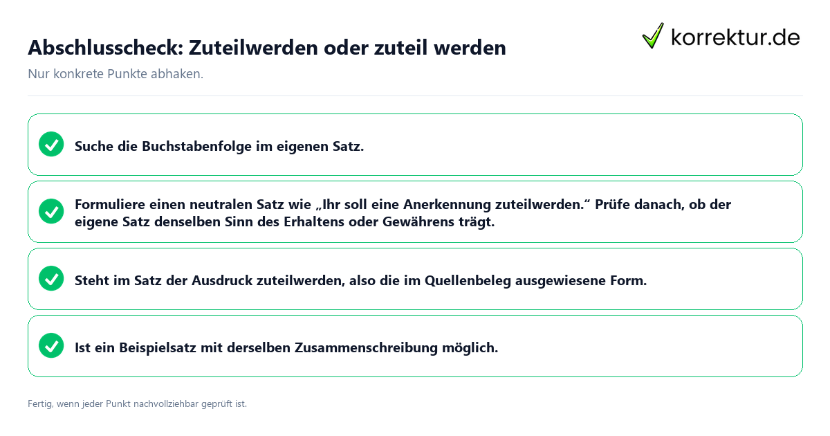 Konkreter Abschlusscheck zu Zuteilwerden oder zuteil werden