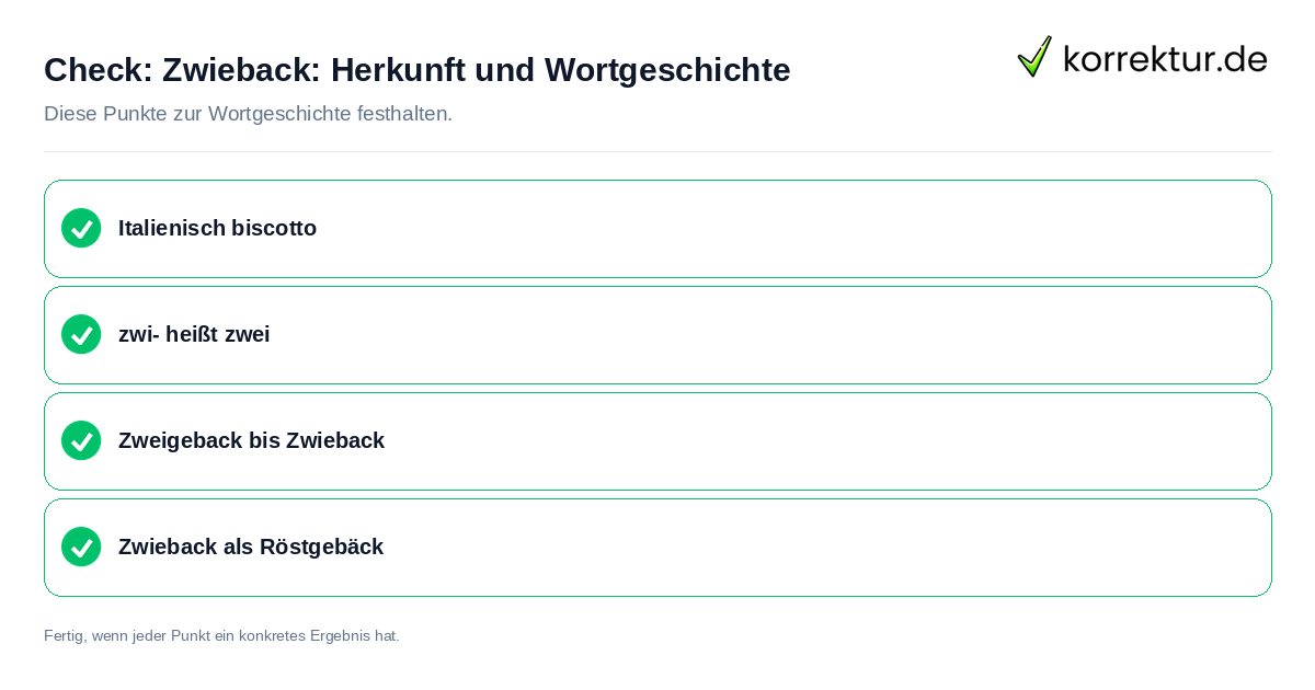 Zwieback: Herkunft und Wortgeschichte: Prüfliste mit vier Punkten