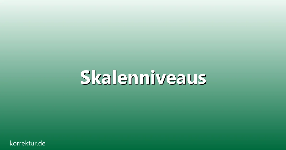 Skalenniveaus – Übersicht und Hintergrund