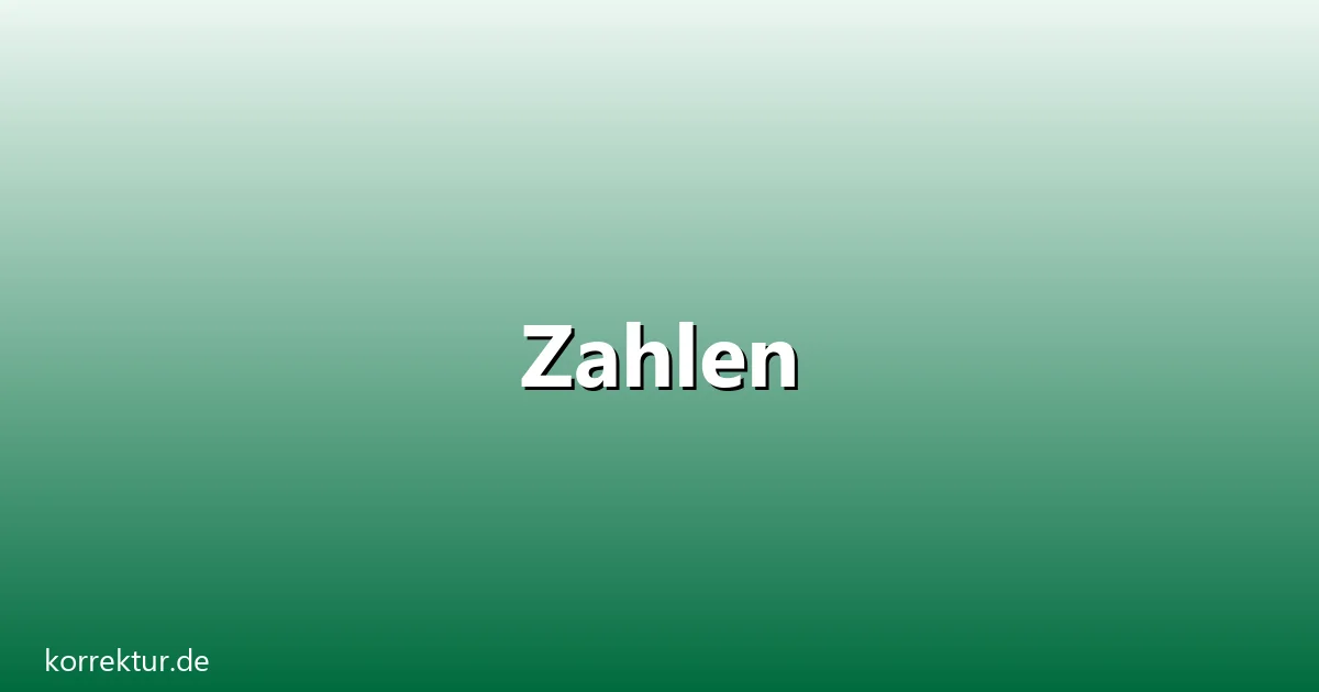 Zahlen – Übersicht und Hintergrund