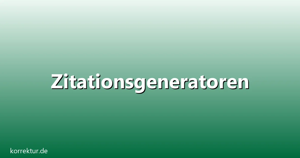 Zitationsgeneratoren – Übersicht und Hintergrund