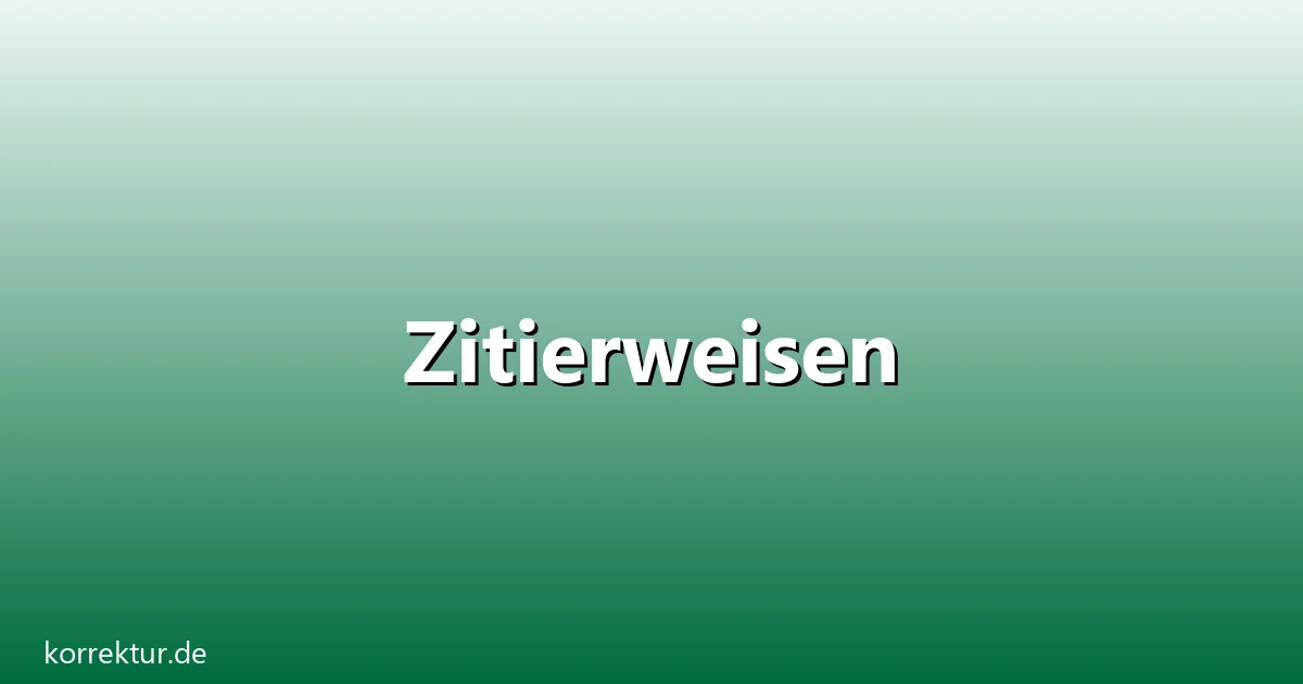 Zitierweisen – Übersicht und Hintergrund